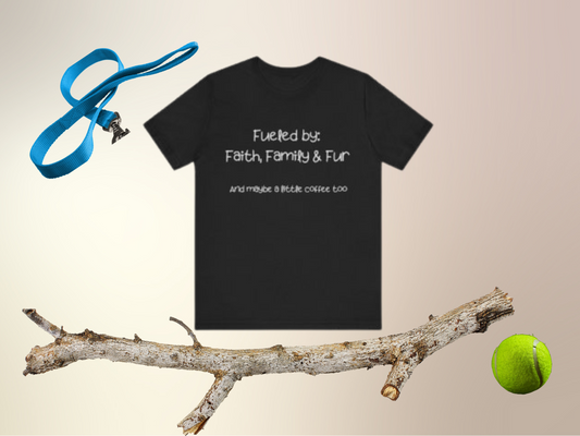 Funny Faith and Dog Mom T-Shirt – “Fueled by Faith, Family and Fur” Christian Pet Lover Tee with Coffee Humor