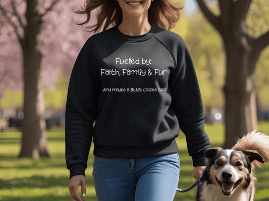 Fueled by Faith, Family, Fur Sweatshirt – Dog Lover Funny Christian Gift