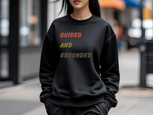 Guided and Grounded Sweatshirt – Faith-Based Inspirational Comfort Wear