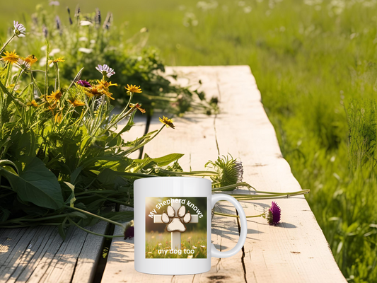 Christian Pet Lover Mug – "My Shepherd Knows My Dog Too" with Cross & Paw Design