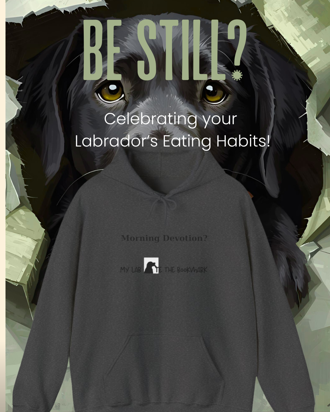 Morning Devotion? My Lab Ate the Bookmark Hoodie – Funny Christian Labrador Sweatshirt