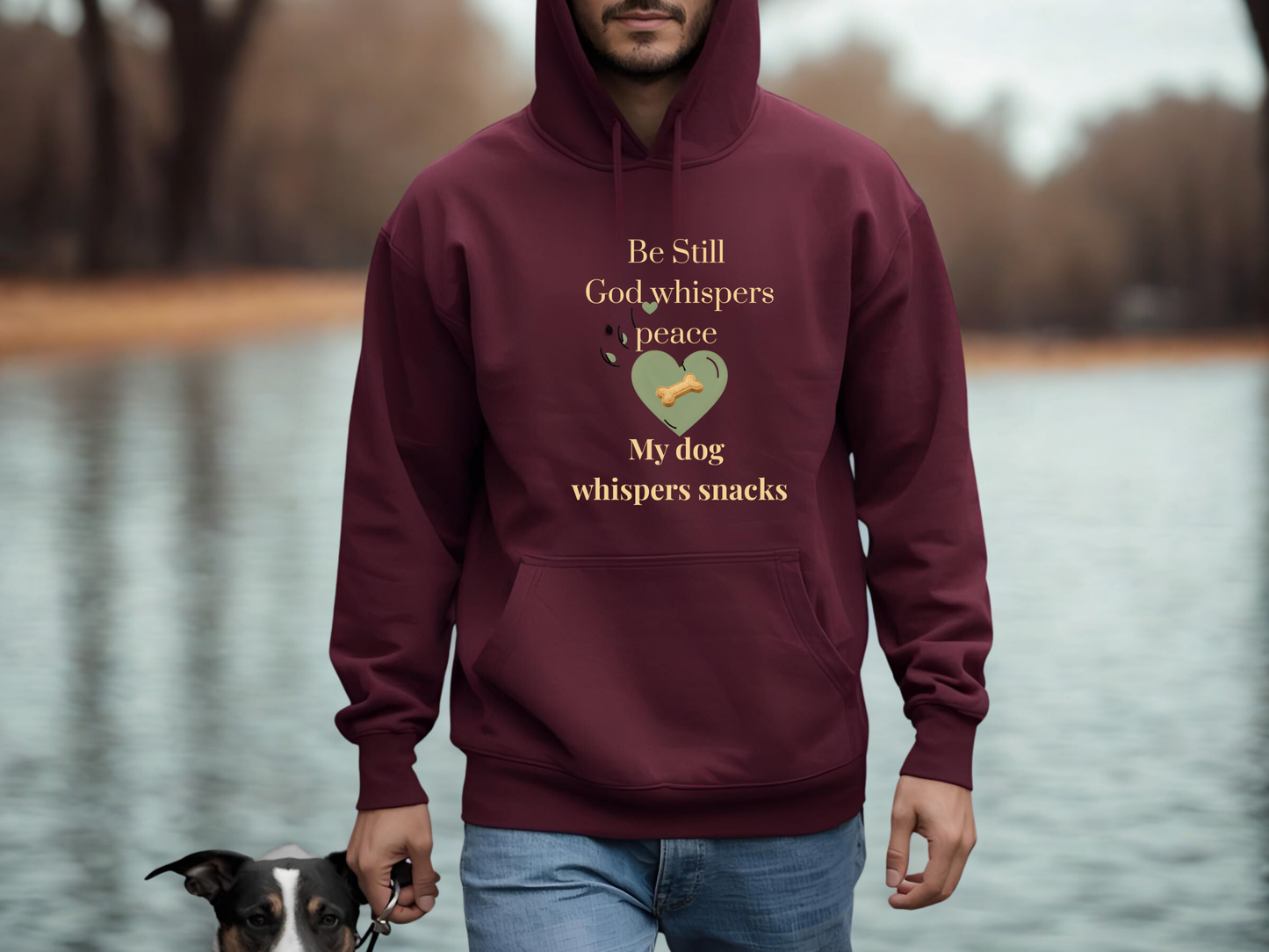 “Be Still” Hoodie — God Whispers Peace, My Dog Whispers Snacks | Christian Dog Lover Sweatshirt