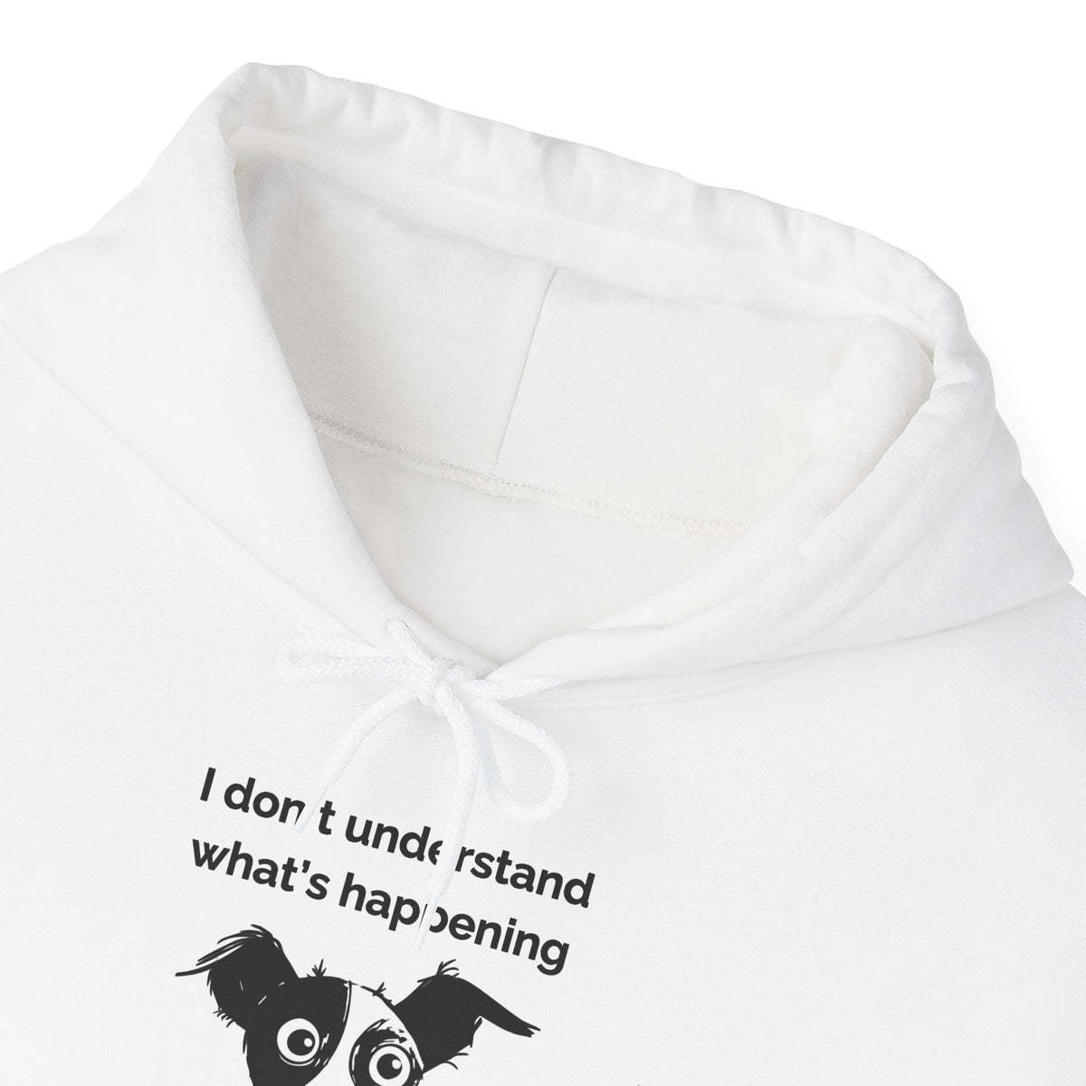 Funny Christian Dog Hoodie, “I Don’t Know What’s Happening but I Trust Him,” Proverbs 3:5–6 Unisex Sweatshirt