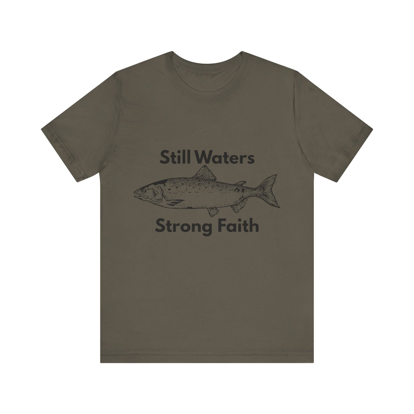 Still Waters Strong Faith T-Shirt – Christian Fish Unisex Tee