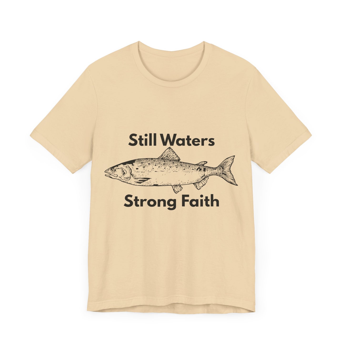 Still Waters Strong Faith T-Shirt – Christian Fish Unisex Tee