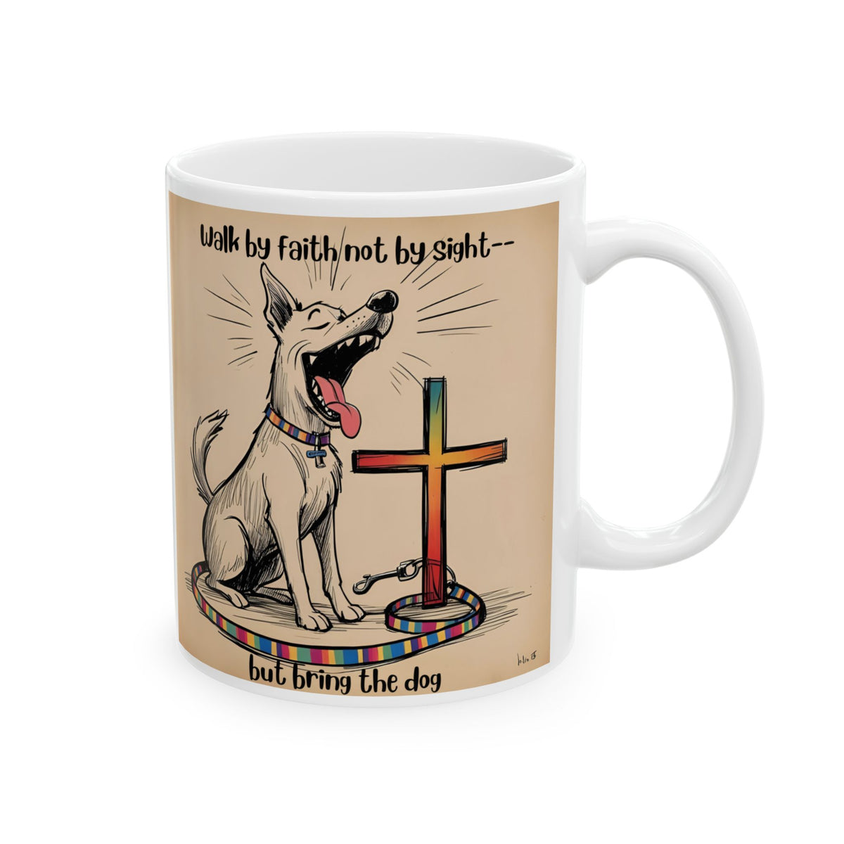 "Walk by Faith, Not by Sight – But Bring the Dog" Funny Christian Dog Mug | Cute Barking Dog Design