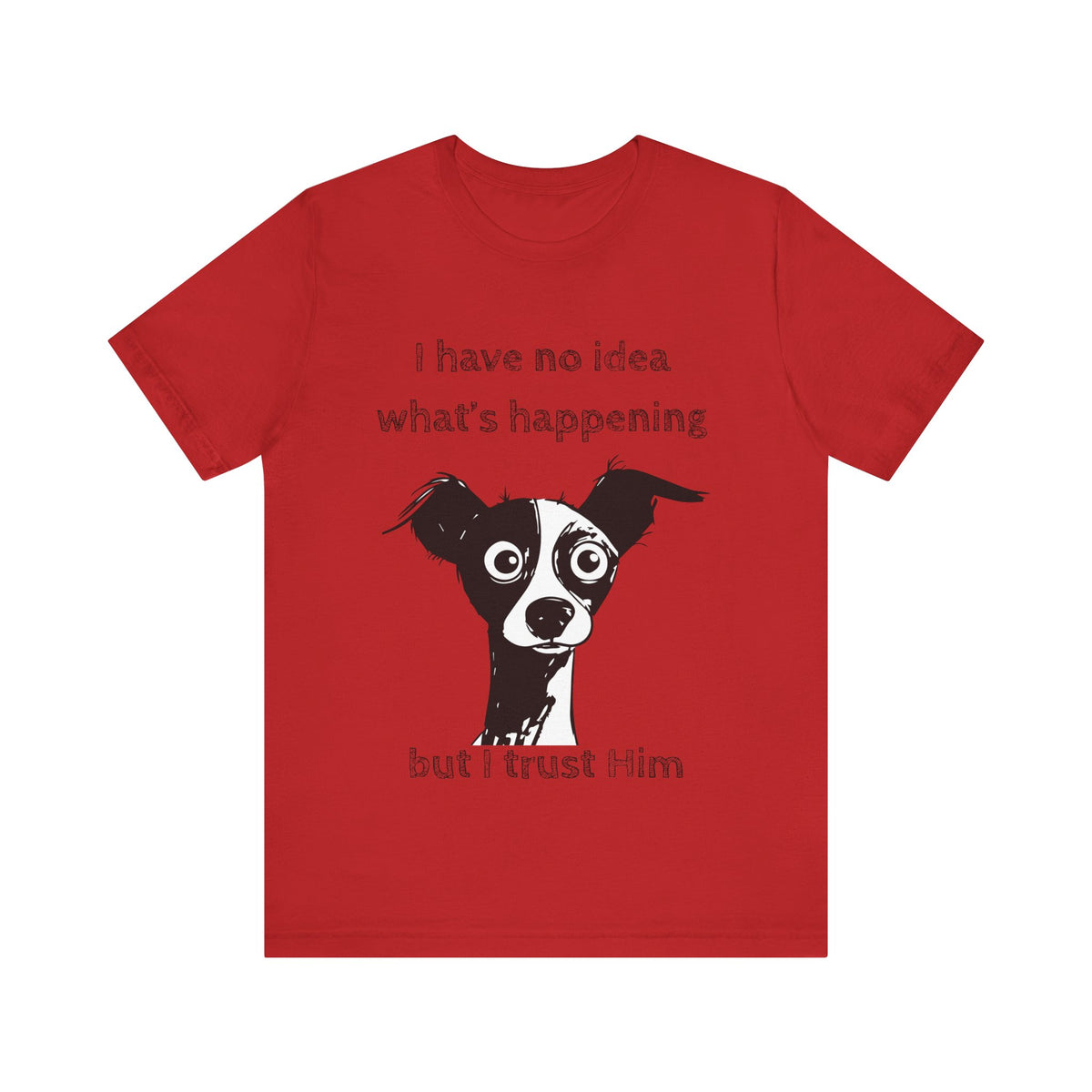 Christian Dog T-Shirt – "I Trust Him" Faith Over Fear Tee
