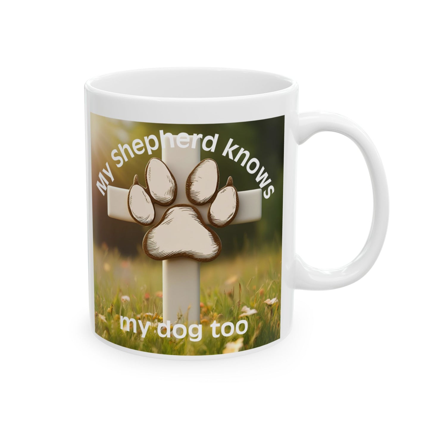 Christian Pet Lover Mug – "My Shepherd Knows My Dog Too" with Cross & Paw Design
