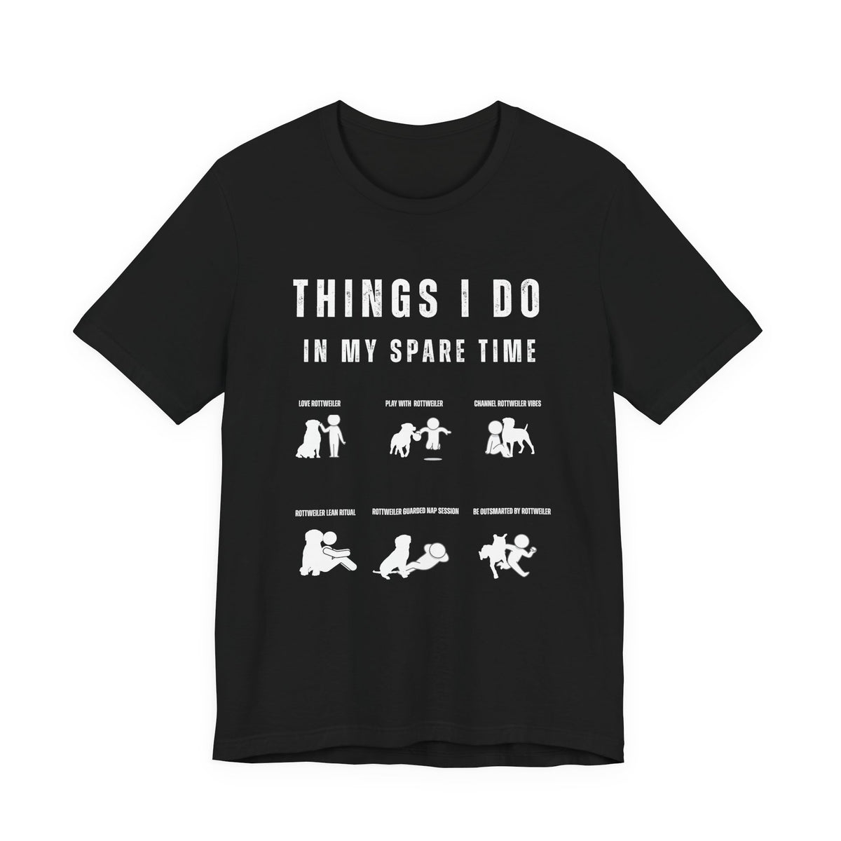 Things I Do in My Spare Time Rottweiler T-Shirt | Funny Dog Humor Tee | Bold White Silhouette Style