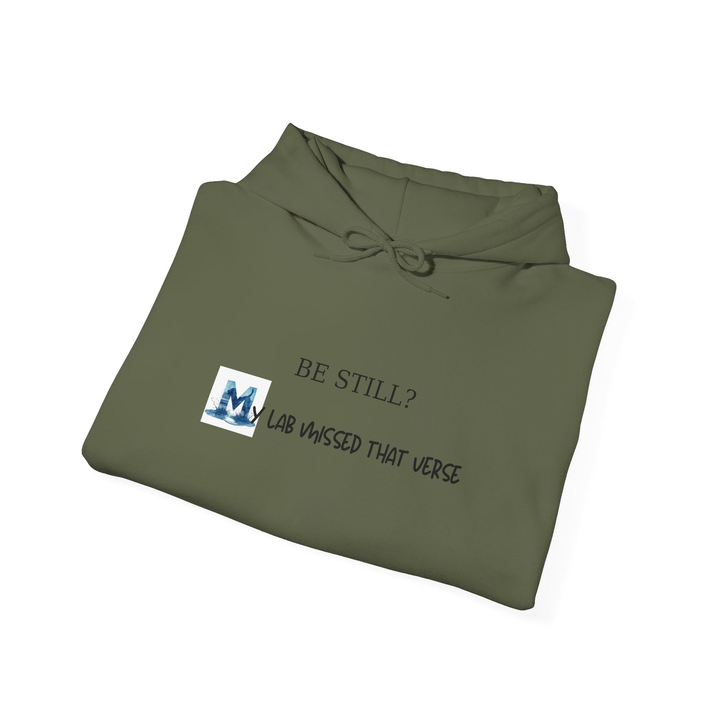 Be Still? My Lab Missed That Verse – Blue ‘M’ Letter Variant – Funny Labrador Lover Sweatshirt