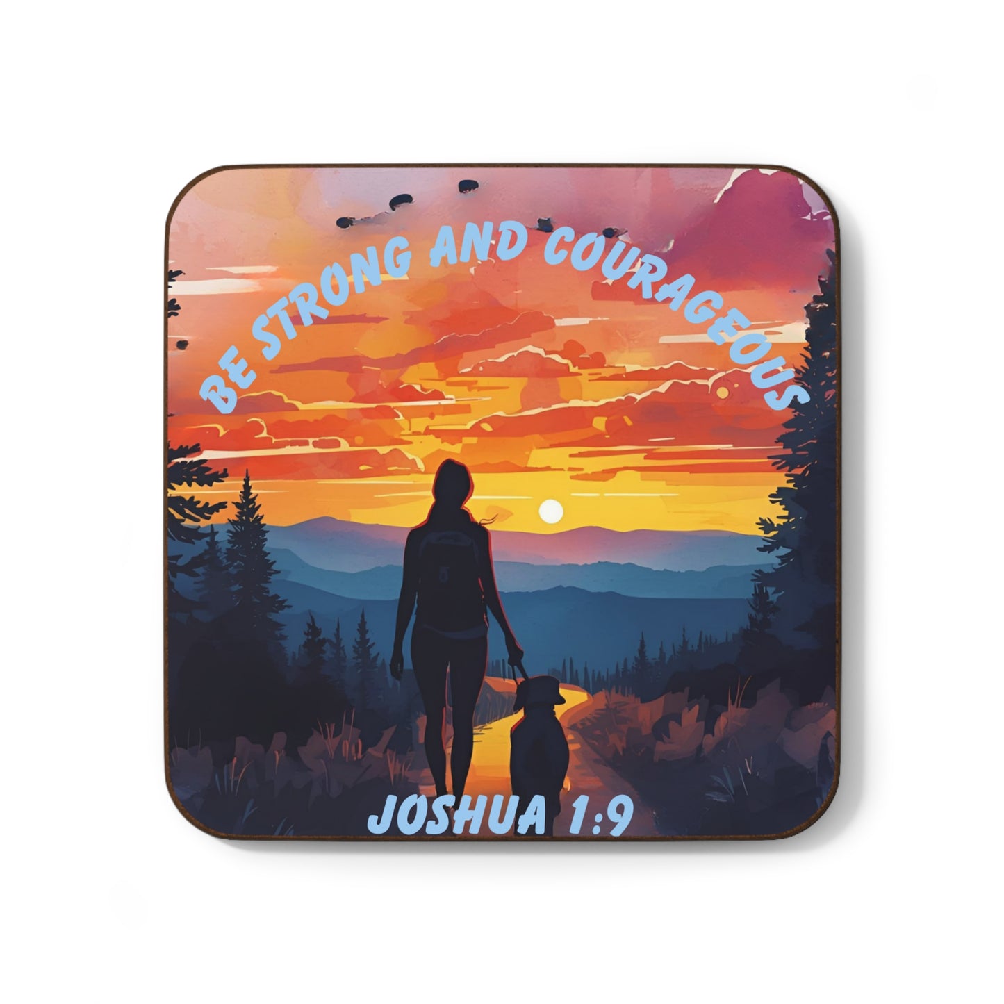 Joshua 1:9 Coaster – Be Strong and Courageous | Christian Mountain Sunrise Dog Walk Design