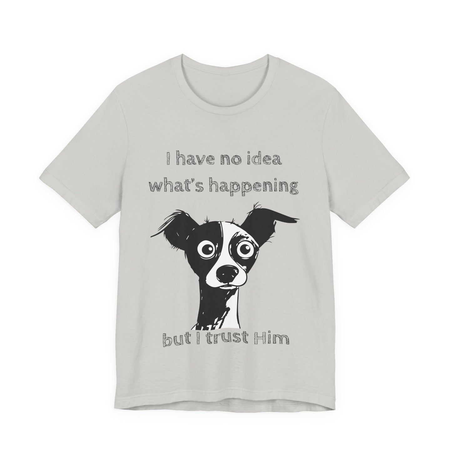 Christian Dog T-Shirt – "I Trust Him" Faith Over Fear Tee