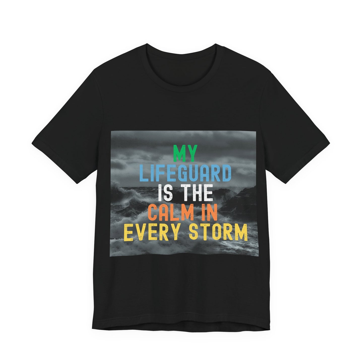 My Lifeguard Is The Calm In Every Storm Unisex Jersey T-Shirt Overlaying Waves in Background