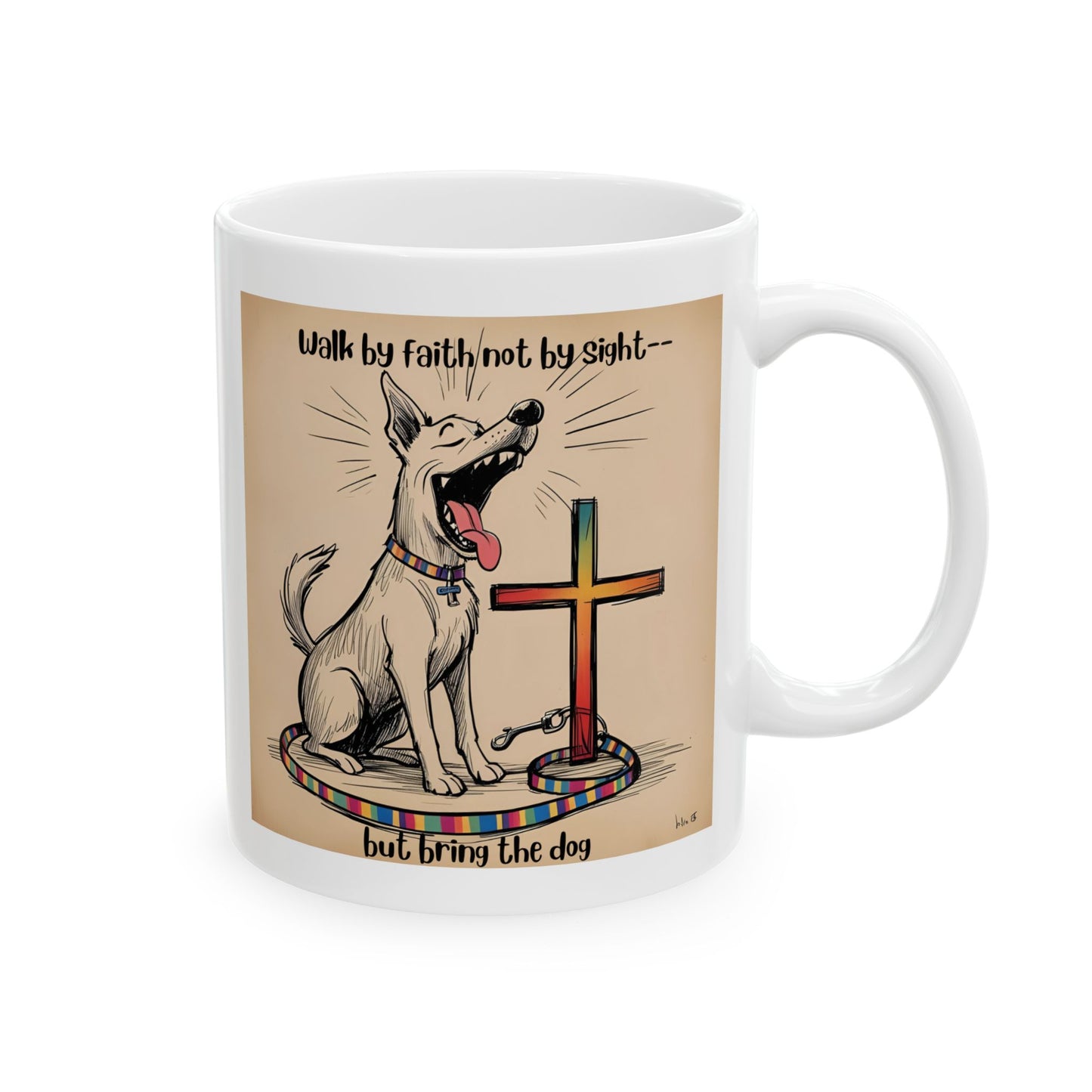 "Walk by Faith, Not by Sight – But Bring the Dog" Funny Christian Dog Mug | Cute Barking Dog Design