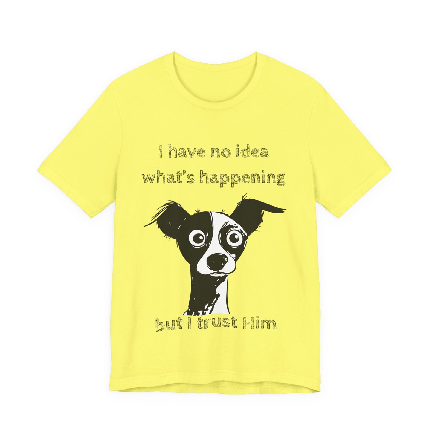 Christian Dog T-Shirt – "I Trust Him" Faith Over Fear Tee