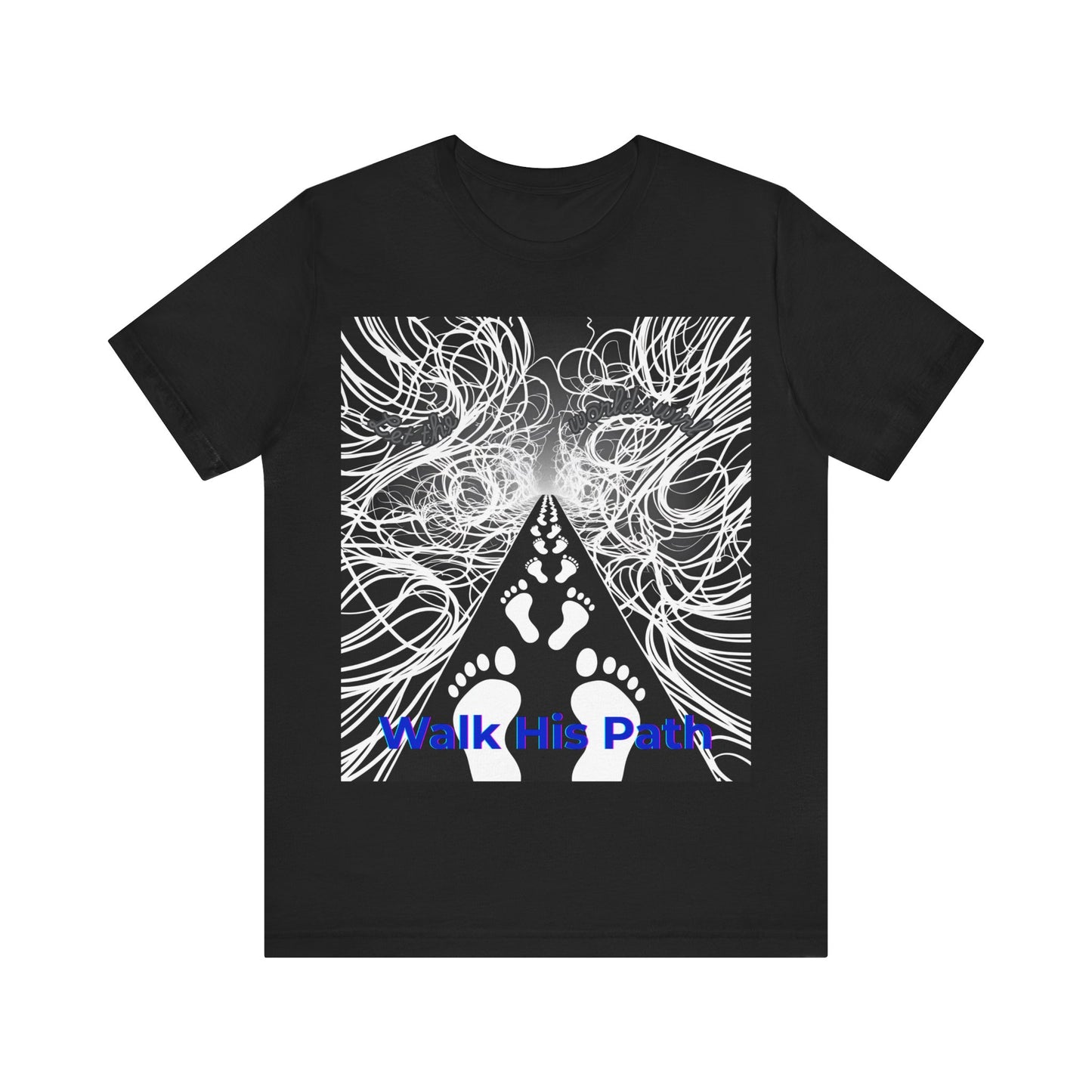 "Let the World Swirl" Christian T-Shirt – Stay on His Path Amid Chaos Tee