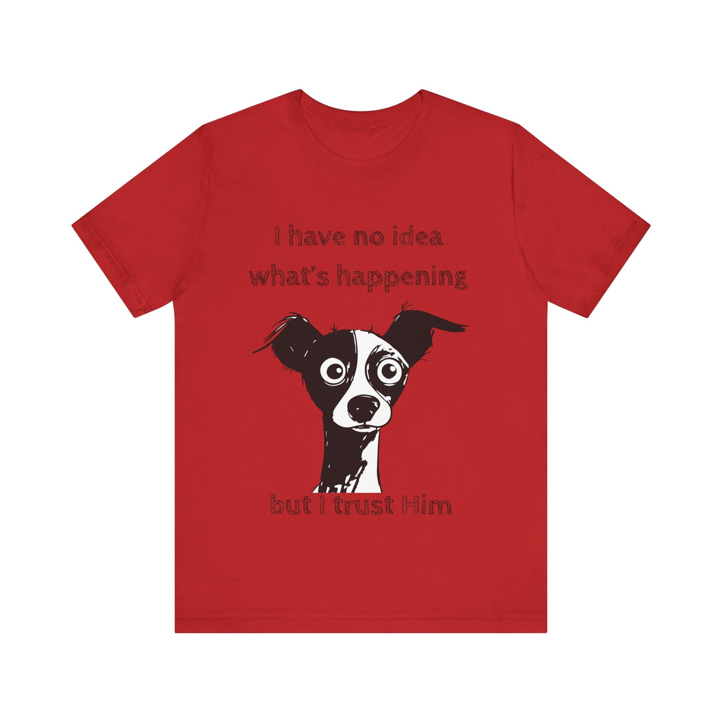 Christian Dog T-Shirt – "I Trust Him" Faith Over Fear Tee
